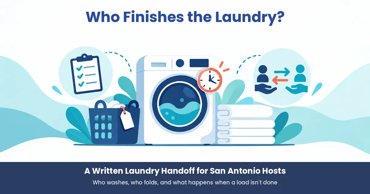 Who finishes the laundry at Airbnb turnover — a written handoff guide