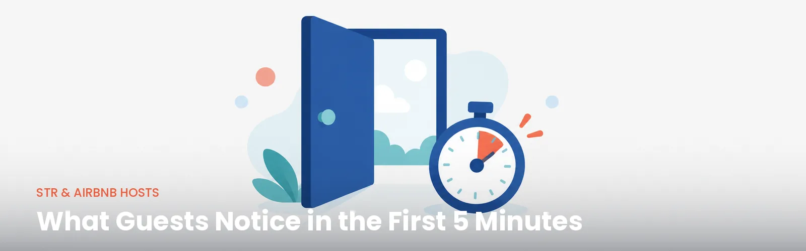 What Airbnb guests notice in the first 5 minutes of check-in